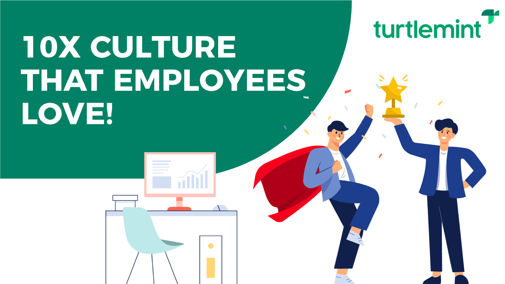 Turtlemint Recognized for Building “10X Culture that Employees Love!